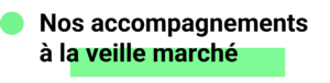 Nos accompagnements à la veille marché